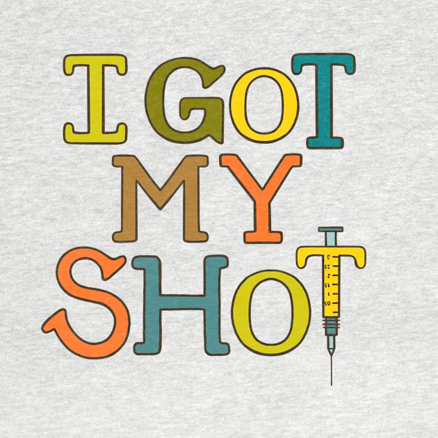 Covid Vaccine - I Got My Shot by dulemba